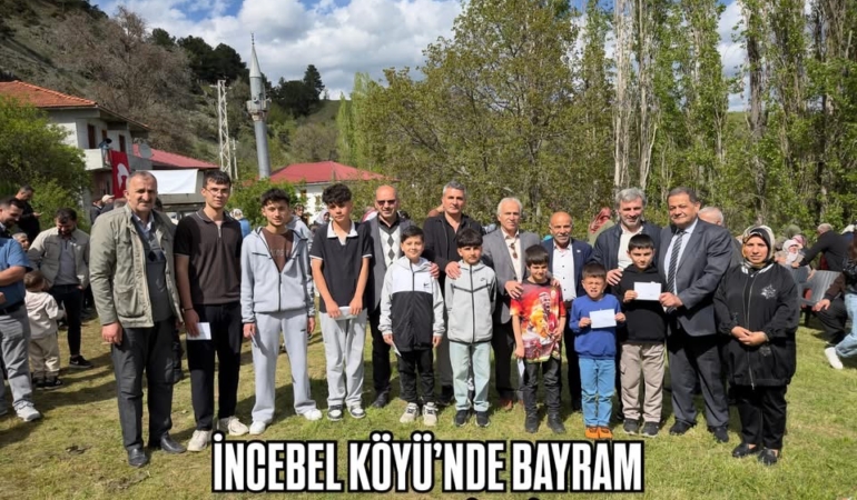 İNCEBEL KÖYÜ’NDE BAYRAM COŞKUSU VE ŞENLİK BİR ARADA