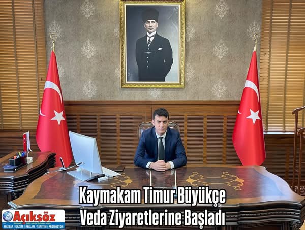 Kaymakam Timur Büyükçe Veda Ziyaretlerine Başladı