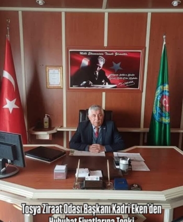 Tosya Ziraat Odası Başkanı Kadri Eken’den Hububat Fiyatlarına Tepki