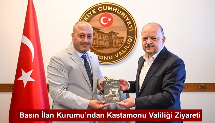 Basın İlan Kurumu’ndan Kastamonu Valiliği Ziyareti