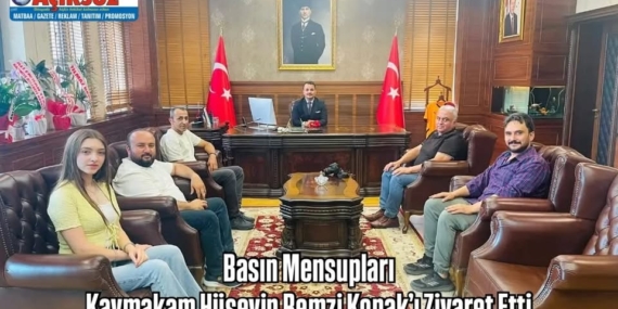 Basın Mensupları Kaymakam Hüseyin Remzi Konak’ı Ziyaret Etti