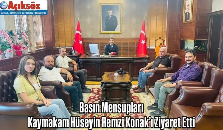 Basın Mensupları Kaymakam Hüseyin Remzi Konak’ı Ziyaret Etti