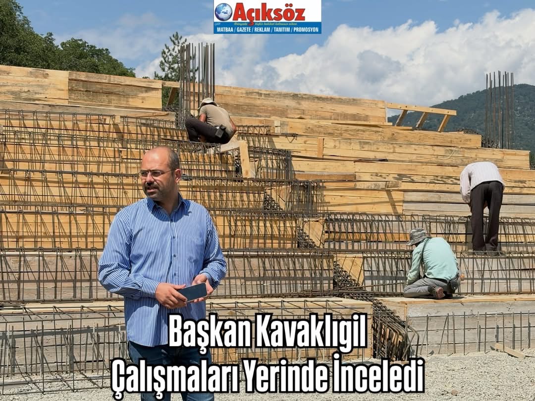 Başkan Kavaklıgil, Çalışmaları Yerinde İnceledi