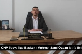 CHP Tosya İlçe Başkanı Mehmet Sami Özcan İstifa Etti