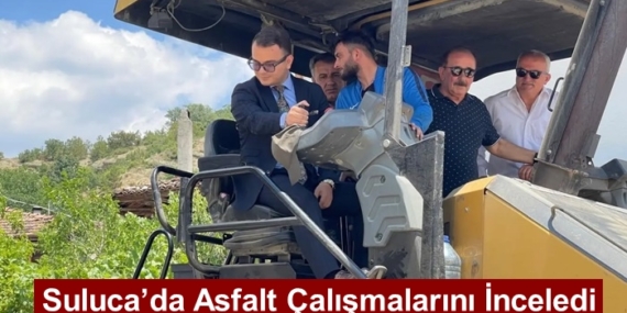 Kaymakam Hüseyin Remzi Konak, Suluca’da Asfalt Çalışmalarını İnceledi