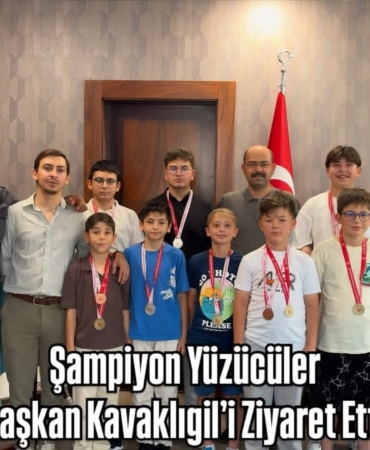 Şampiyon Yüzücüler Başkan Kavaklıgil’i Ziyaret Etti