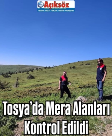Tosya’da Mera Alanları Kontrol Edildi