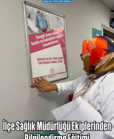 İlçe Sağlık Müdürlüğü Ekiplerinden Bilgilendirme Eğitimi