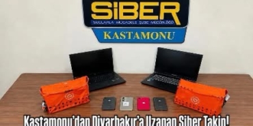 Kastamonu’dan Diyarbakır’a Uzanan Siber Takip!