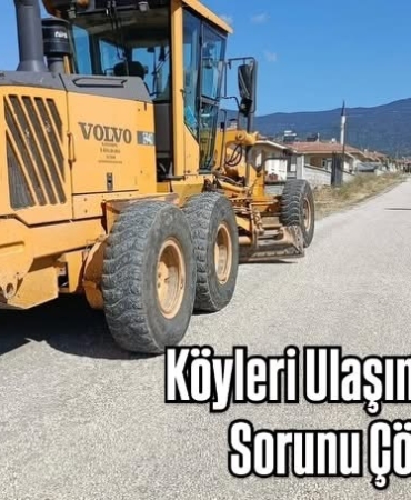 Köyleri Ulaşım ve Altyapı Sorunu Çözülüyor