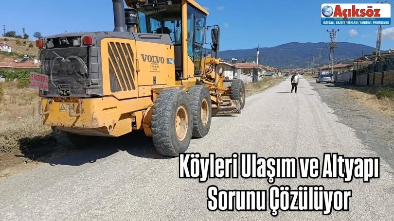 Köyleri Ulaşım ve Altyapı Sorunu Çözülüyor