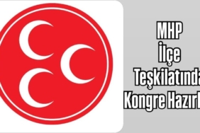 MHP İlçe Teşkilatında Kongre Hazırlığı