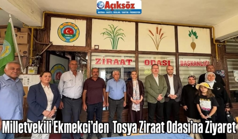 Milletvekili Ekmekci’den Tosya Ziraat Odası’na Ziyaret