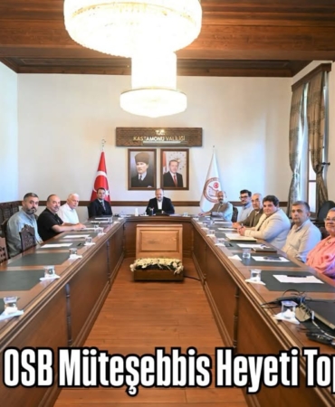 Tosya OSB Müteşebbis Heyeti Toplandı