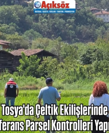 Tosya’da Çeltik Ekilişlerinde Referans Parsel Kontrolleri Yapıldı