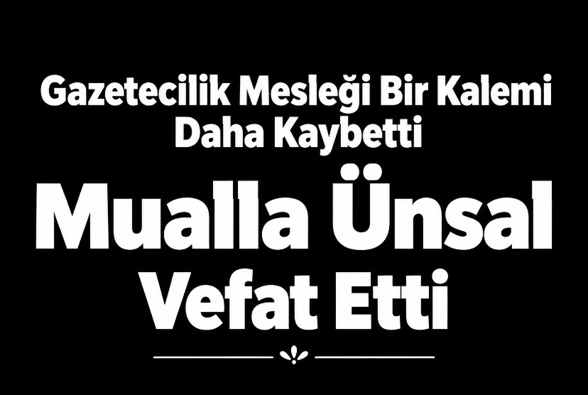 Gazetemiz Muhabirlerinden Mualla Ünsal Vefat Etti