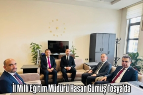 İl Milli Eğitim Müdürü Hasan Gümüş Tosya’da
