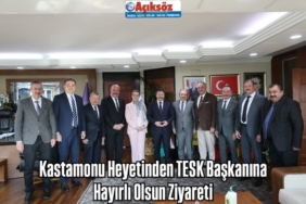 Kastamonu Heyetinden TESK Başkanına Hayırlı Olsun Ziyareti