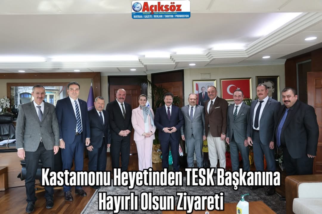 Kastamonu Heyetinden TESK Başkanına Hayırlı Olsun Ziyareti