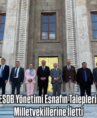 KESOB Yönetimi Esnafın Taleplerini Milletvekillerine İletti
