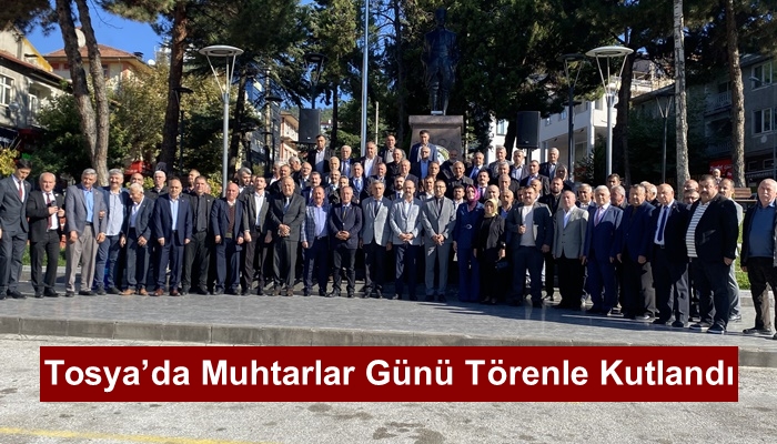 Tosya’da Muhtarlar Günü Törenle Kutlandı